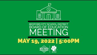 BCSD | 5/19/2022 BOE Meeting Work Session