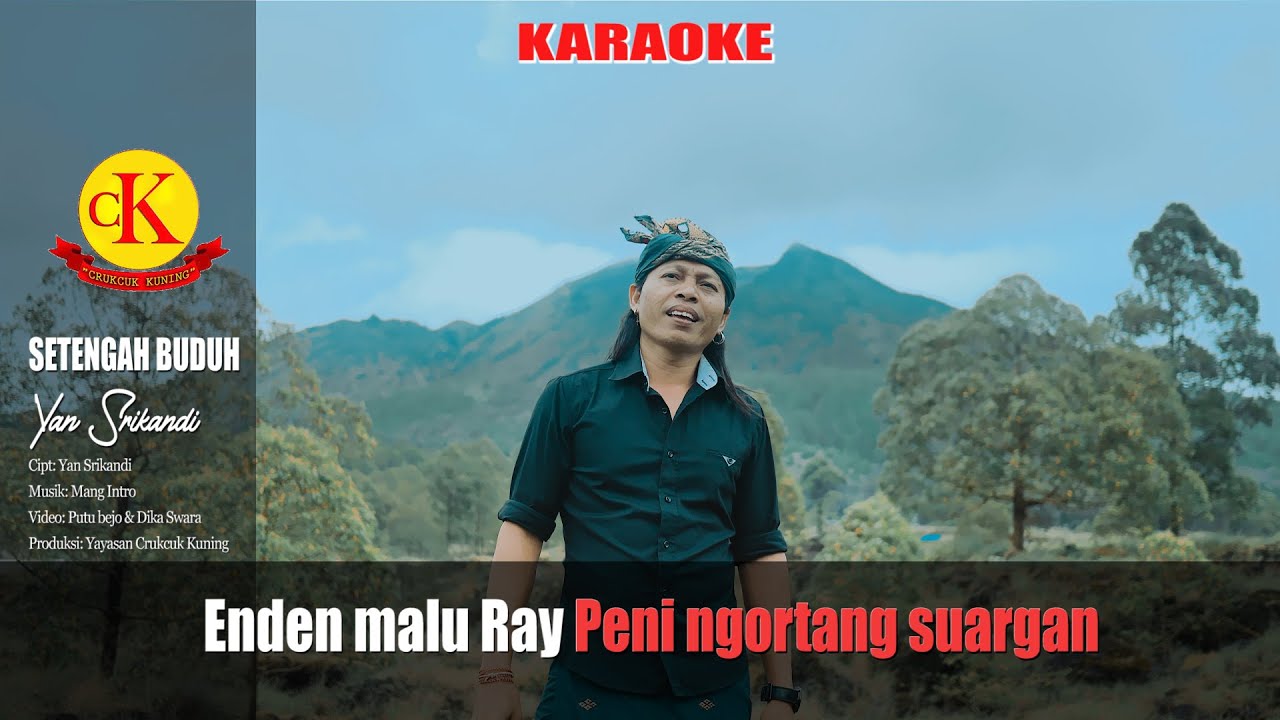 KARAOKE // SETENGAH BUDUH - YAN SRIKANDI