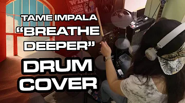 Tame Impala - "Breathe Deeper" Drum Cover