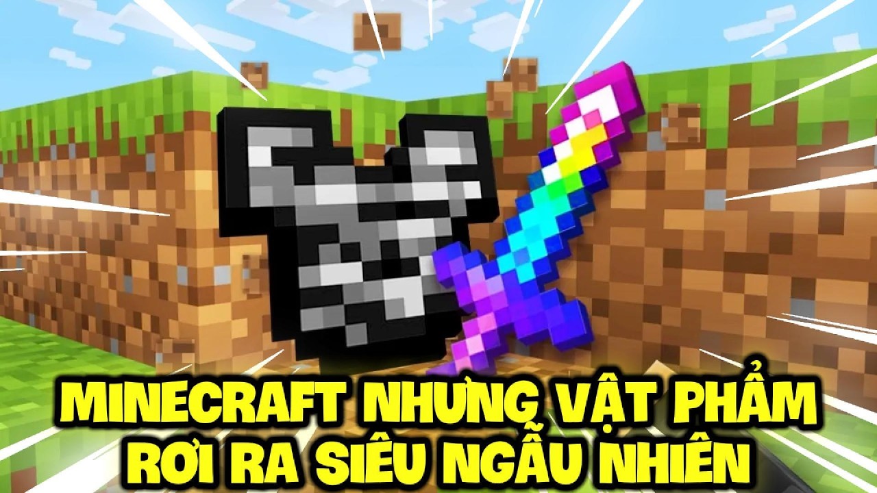 Minecraft, Nhưng Vật Phẩm Rơi Ra Siêu Ngẫu Nhiên !
