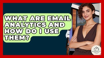 What Are Email Analytics And How Do I Use Them? - Minimalist Home Life