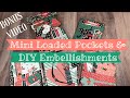 Mini Loaded Pockets & DIY Embellishments | *BONUS VIDEO*