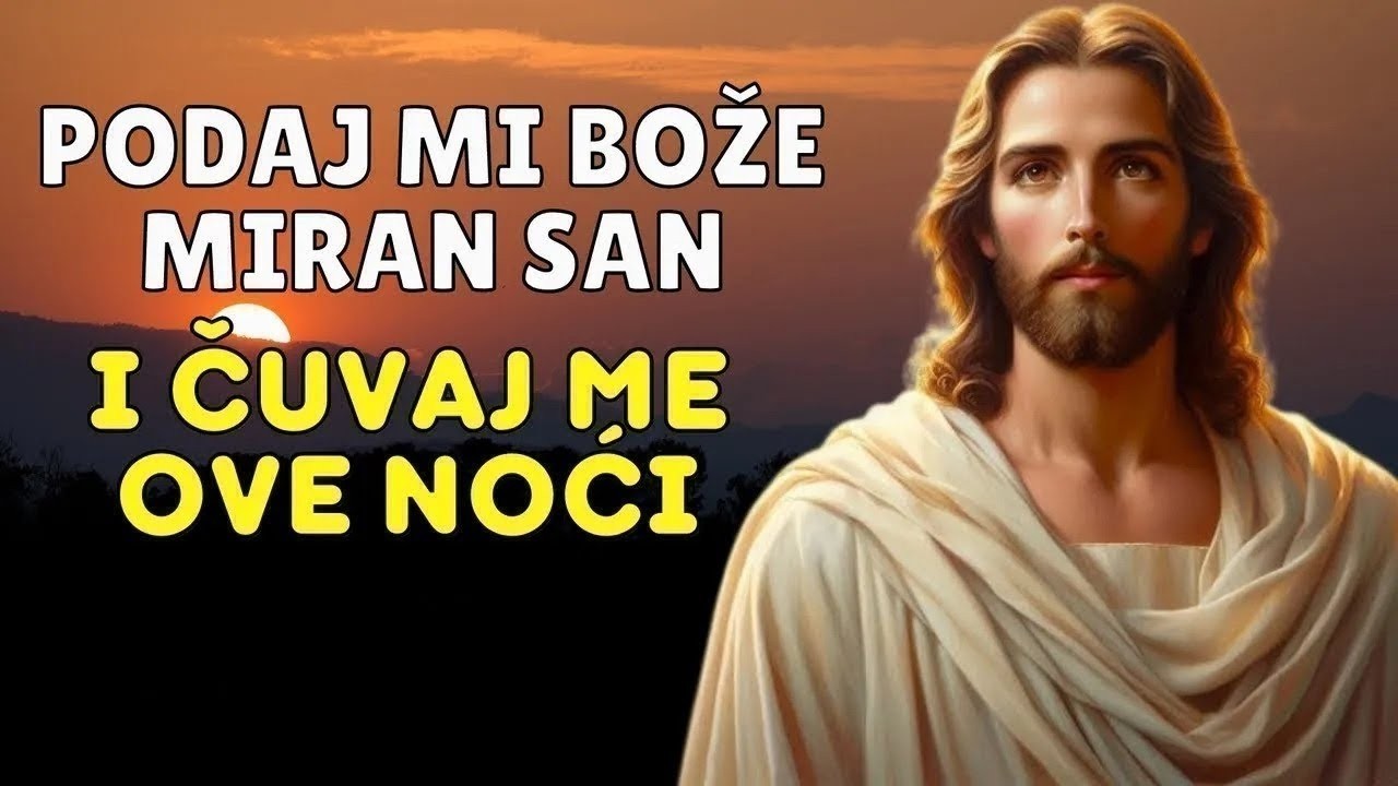 VEČERNJA MOLITVA - BOŽE, BLAGOSLOVI OVU NOĆ I PODAJ MI MIRAN SAN