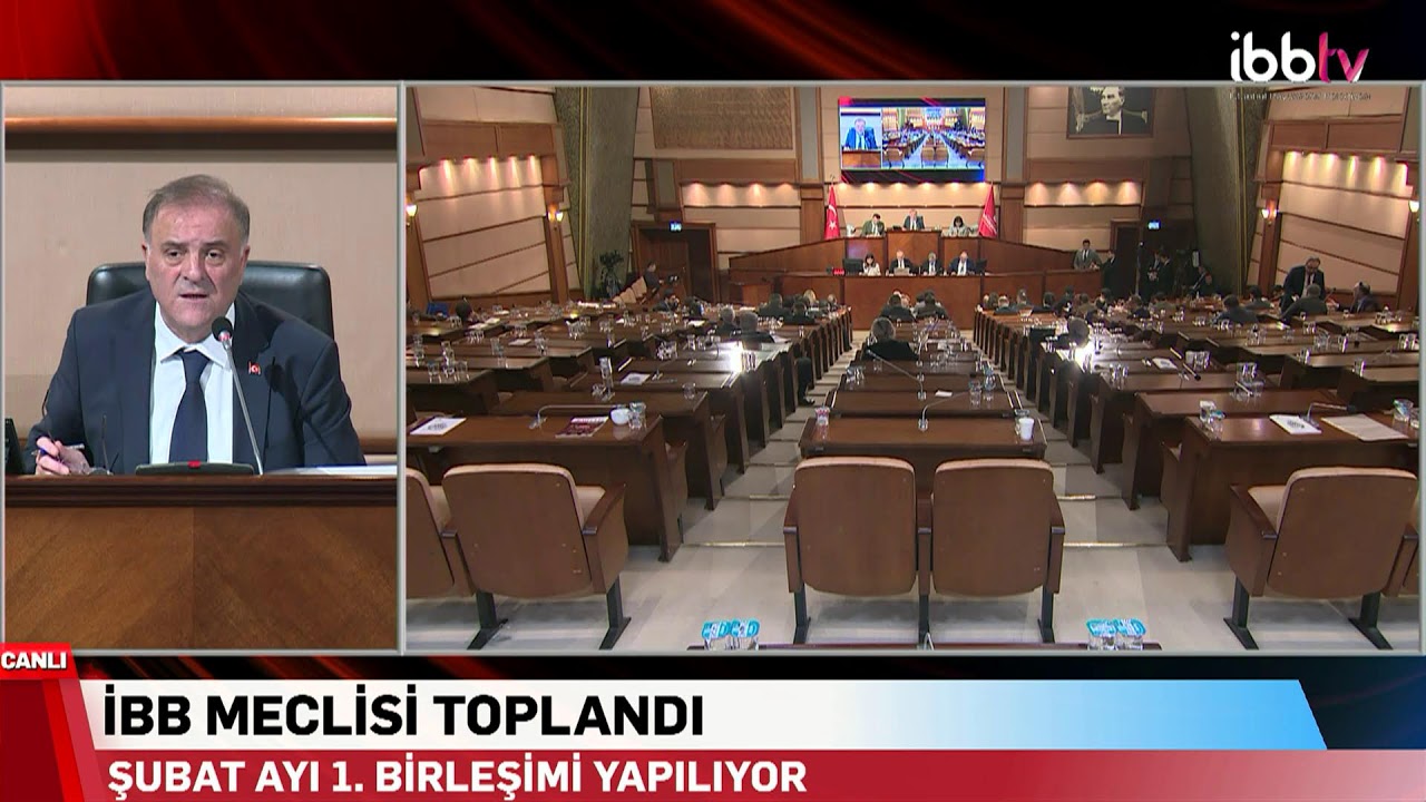 İBB MECLİSİ ŞUBAT AYI TOPLANTISI 1. OTURUMU YAPILIYOR