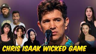Chris Isaak- Wicked Game - Reaction Compilation