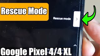 Google Pixel 4/4 XL: How to Boot Into RESCUE MODE