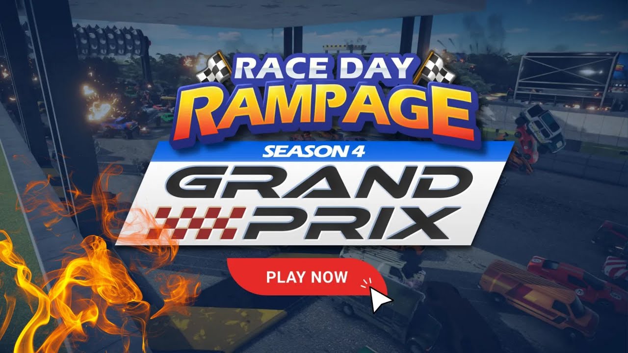 SEASON 4 - GRAND PRIX - RACE DAY RAMPAGE - THE EVENT STARTS HERE