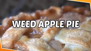 Cannabis Infused Apple Pie |  How to Make Weed Infused Apple Pie | Weed Apple Pie