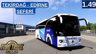 TÜRKİYE HARİTASI | TEKİRDAĞ  EDİRNE SEFERİ | NEW TOURİSMO  | EURO TRUCK SİMULATOR 2 | ETS 2 1.49!