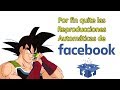 💥 Desactivar REPRODUCCION AUTOMATICA EN FACEBOOK / Reproducir videos automáticamente