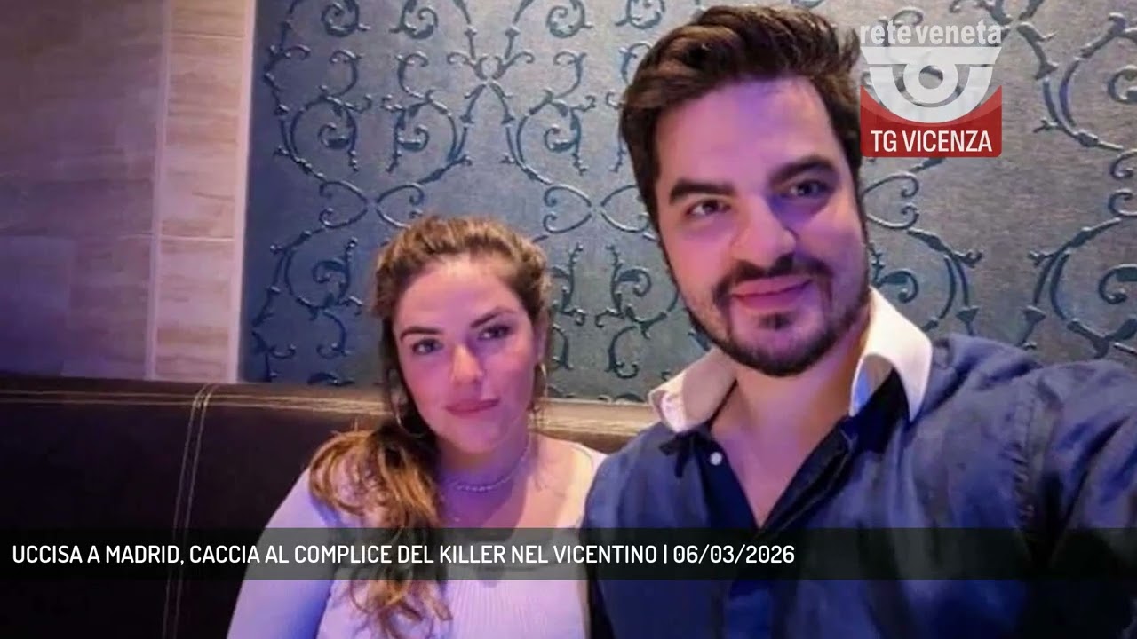 UCCISA A MADRID, CACCIA AL COMPLICE DEL KILLER NEL VICENTINO | 06/03/2026