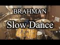 BRAHMAN/Slow Dance/Drum Cover(ブラフマン,スローダンス,ドラム カバー,叩いてみた,RONJI,好き好きロンちゃん)byやすどら