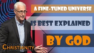 How the Fine-Tuning of the Universe Points to the Existence of God