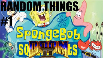 Spongebob Doom II Mod - Random Things Part 1