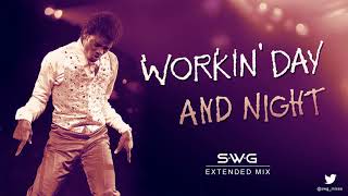 WORKIN' DAY AND NIGHT - (SWG Extended Mix) - MICHAEL JACKSON (Off The Wall)