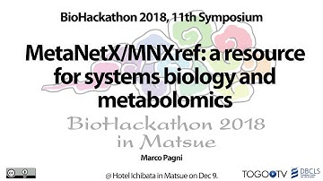 MetaNetX/MNXref: a resource for systems biology and metabolomics @ BioHackathon2018