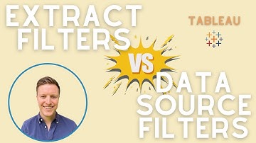 Data Source vs. Extract Filters in Tableau (Quick Tip)
