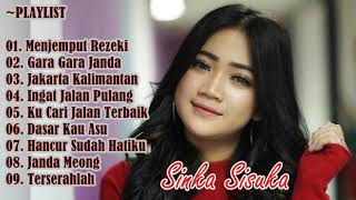 SINKA SISUKA FULL ALBUM || MENJEMPUT REZEKI - JAKARTA KALIMANTAN - DASAR KAU ASU - TERSERAHLAH