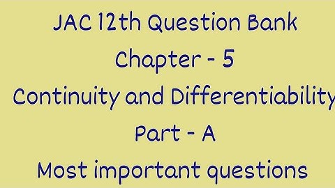 JAC 12th Question Bank for Board Exam, Chapter - 5 - Continuity and Differentiability l