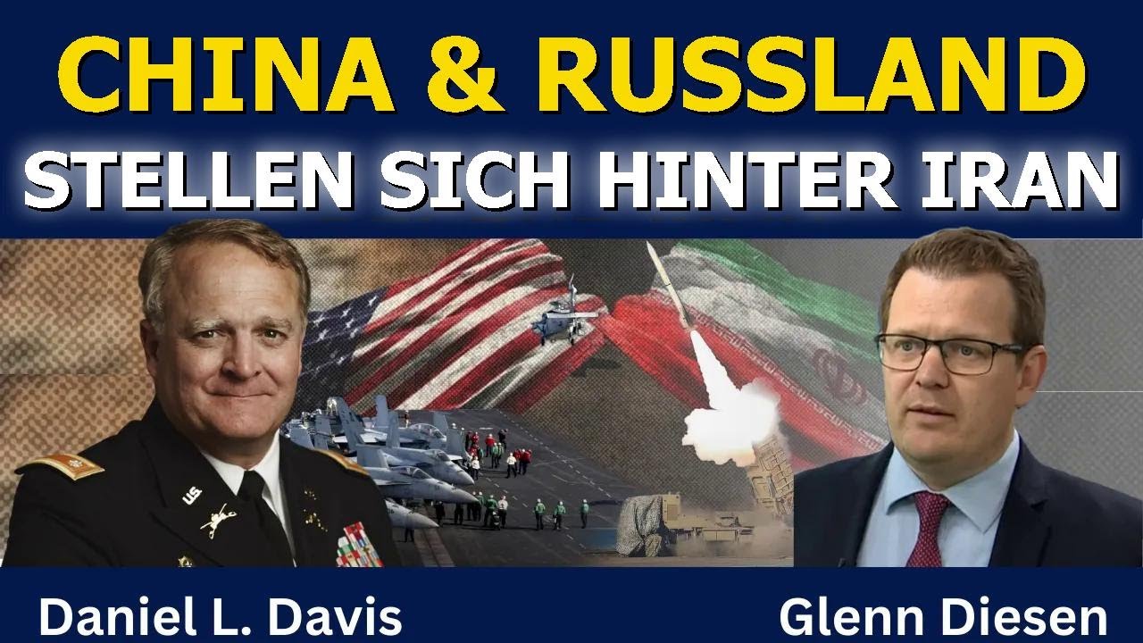 Daniel Davis: China & Russland stehen hinter Iran