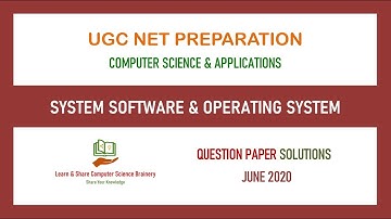 June 2020 - Unit 5 - System Software and Operating System - UGC NET Computer Science Solutions