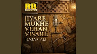 Jiyare Mukhe Vehan Visare
