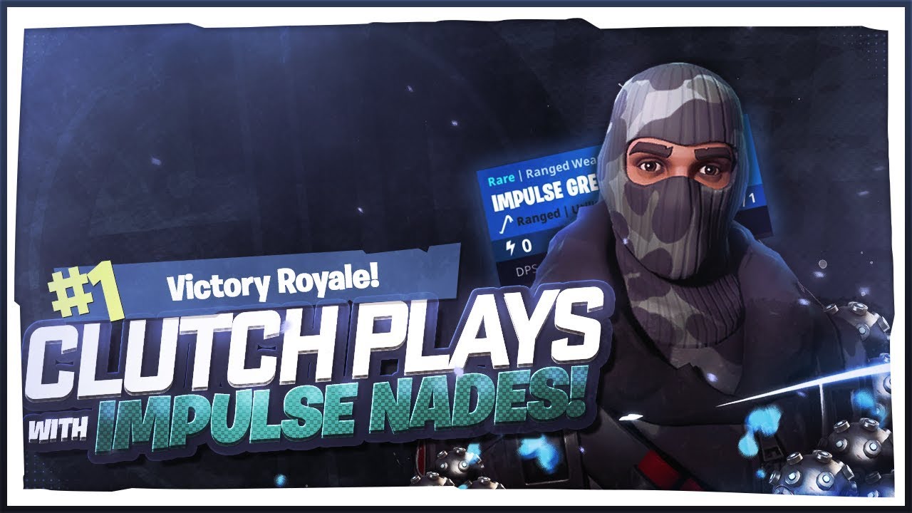Clutchest Impulse NADES! (Fortnite Battle Royale)