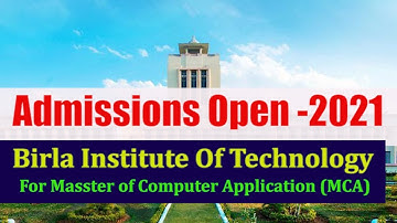 Admission Alert Birla Institute Of Technology | Registration Open, Eligibility, Admission Process