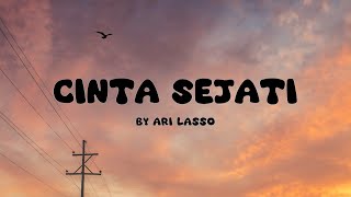 Cinta Sejati I Ari Lasso I Lirik Lagu