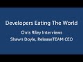 Developers Eating The World, Interview with Shawn Doyle