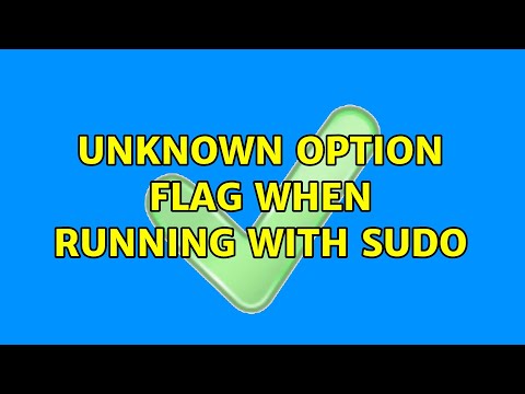 Unix & Linux: Unknown Option Flag when running with sudo
