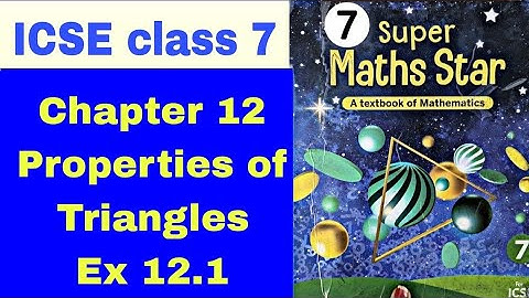 ICSE class 7 Super maths star Chapter 12 Properties of triangle Ex 12.1