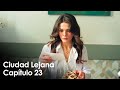Ciudad Lejana Capítulo 23 - Tráiler Oficial en Españo