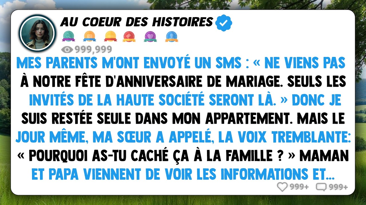 Mes parents m'ont envoyé un sms : « ne viens pas à notre fête d'anniversaire de mariage...