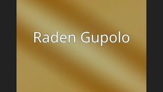 Raden Gupolo