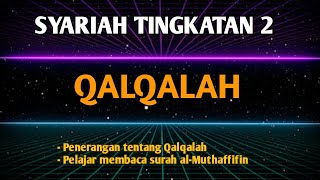 HUKUM TAJWID: QALQALAH | SYARIAH TINGKATAN 2