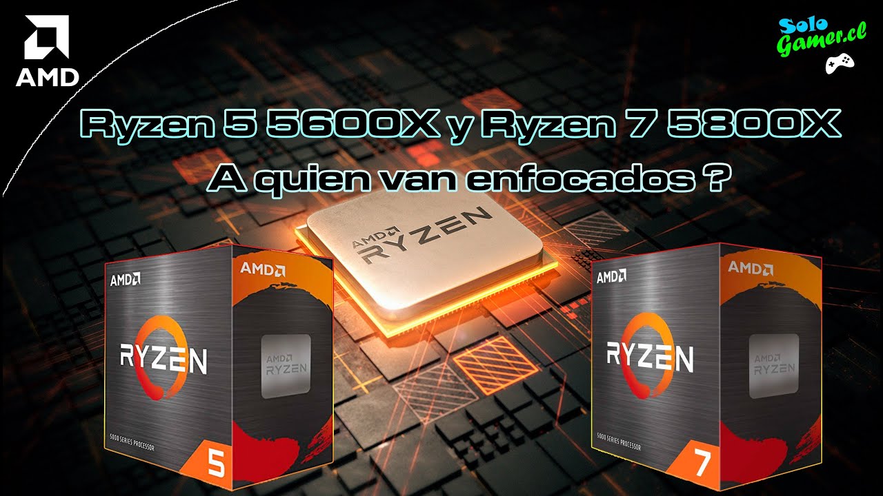 Ryzen 5 5600X Ryzen 7 5800X A Quienes Van Dirigidos YouTube ryzen-5-5600x-ryzen-7-5800x-a-quienes-van-dirigidos-youtube