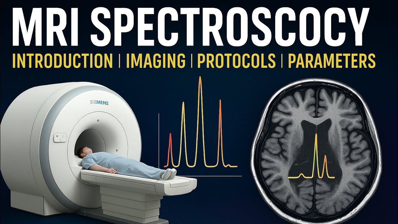 MRI Spectroscopy Tutorial with visual explanation , Imaging, Parameters ...