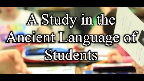 A Study in the Ancient Language of Students (Part 1)