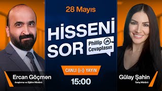 28 Mayıs | Hisseni Sor, Phillip Cevaplasın!