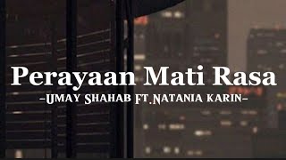 Perayaan Mati Rasa - Umay Shahab Ft.Natania Karin || Lirik || By Musicca ||
