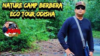 Journey to Berbera Nature Camp | Ecotour Odisha. #Berbera_Forest #BerberaNatureCamp @johnnyworld71