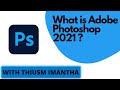 What is Adobe Photoshop 2021 ?(Adobe Photoshop Tutorial Part 1)