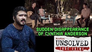 The Sudden Disappearance Of Cynthia Anderson (BuzzFeed Unsolved Network) reaction