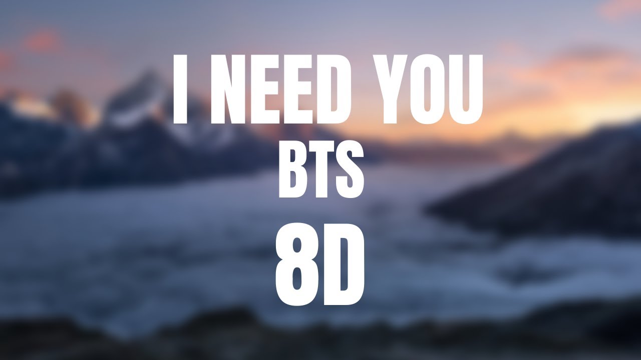 I NEED YOU by |BTS(방탄소년단)| 8D 🎧| USE HEADPHONES