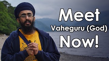 Meet Vaheguru (God) Now! by Sukhdeep Singh