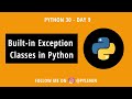Exception Classes in Python | Python 30 | Day 9 | Python for Beginners