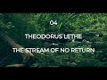 04 - Theodorus Lethe - The Stream Of No Return (Slow Movement)