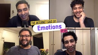 The Internet Said So | EP 60 | Emotions