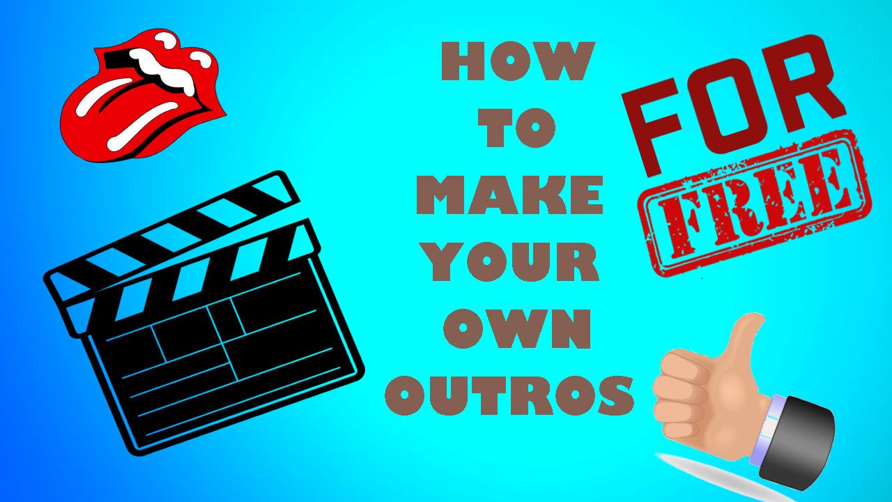 HOW TO MAKE AN OUTRO FOR FREE YouTube